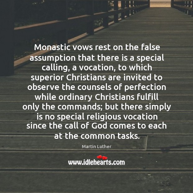 Monastic vows rest on the false assumption that there is a special Image