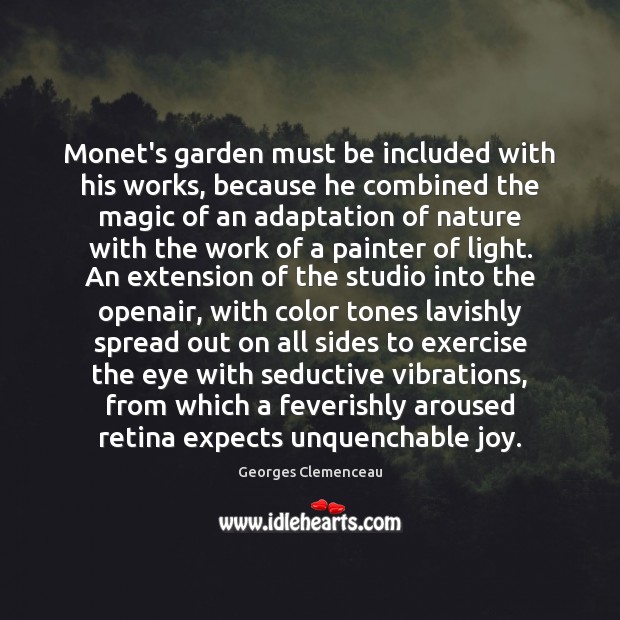 Monet’s garden must be included with his works, because he combined the Exercise Quotes Image
