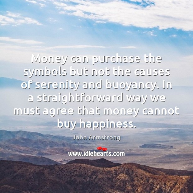 Money can purchase the symbols but not the causes of serenity and Image