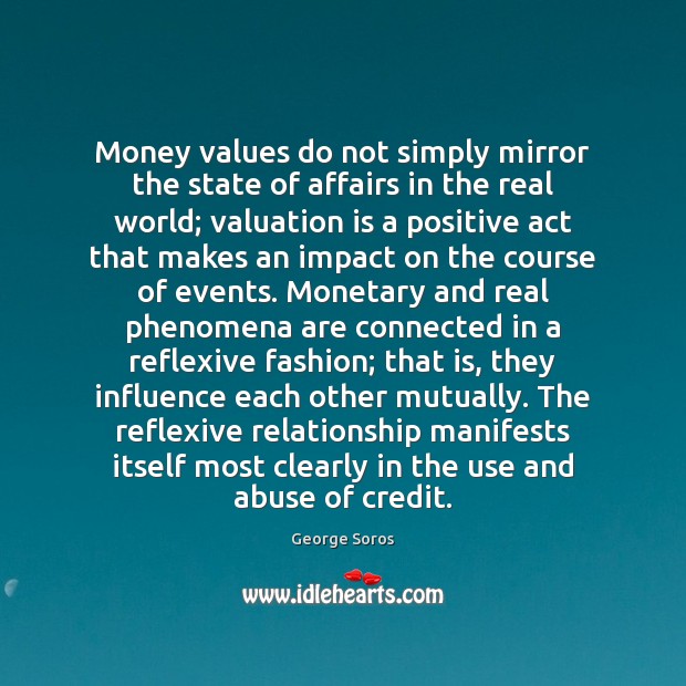 Money values do not simply mirror the state of affairs in the Image