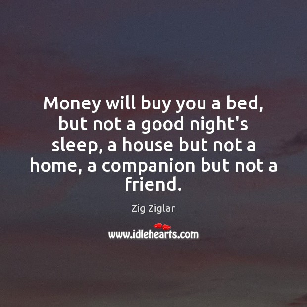 Money will buy you a bed, but not a good night’s sleep, Good Night Quotes Image