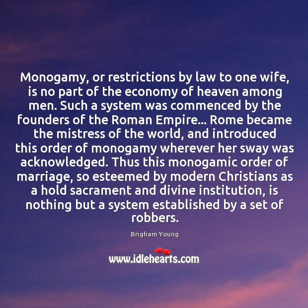 Monogamy, or restrictions by law to one wife, is no part of Image