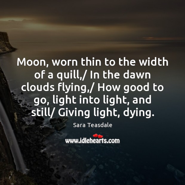 Moon, worn thin to the width of a quill,/ In the dawn Image