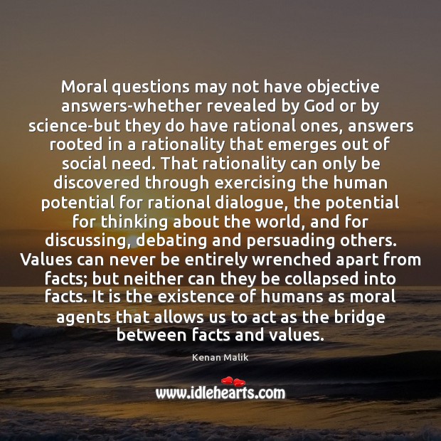 Moral questions may not have objective answers-whether revealed by God or by Kenan Malik Picture Quote