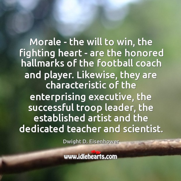 Morale – the will to win, the fighting heart – are the Image