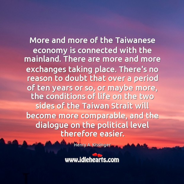 More and more of the Taiwanese economy is connected with the mainland. Image