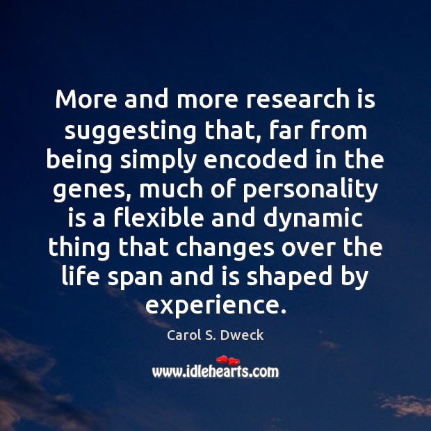 More and more research is suggesting that, far from being simply encoded Carol S. Dweck Picture Quote
