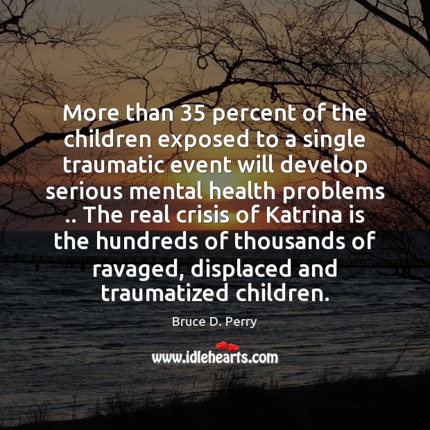 More than 35 percent of the children exposed to a single traumatic event Image