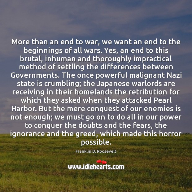 More than an end to war, we want an end to the War Quotes Image