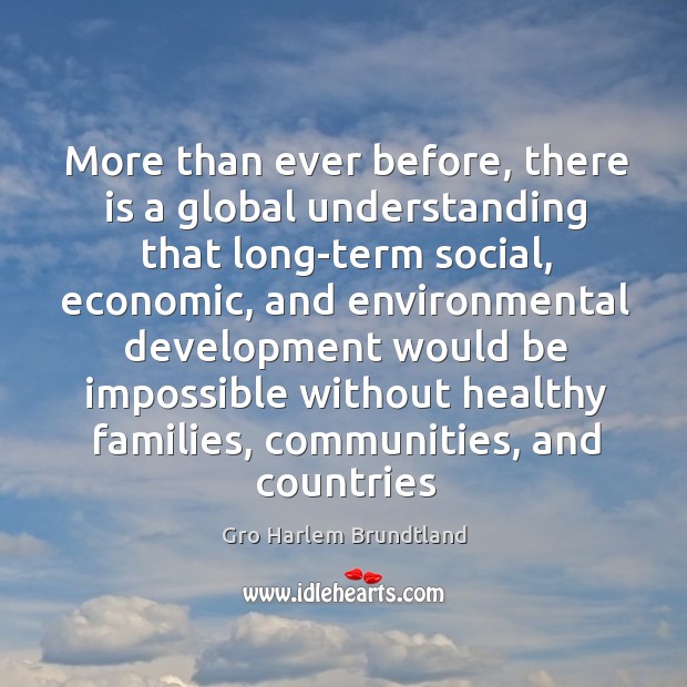 More than ever before, there is a global understanding that long-term social, Image