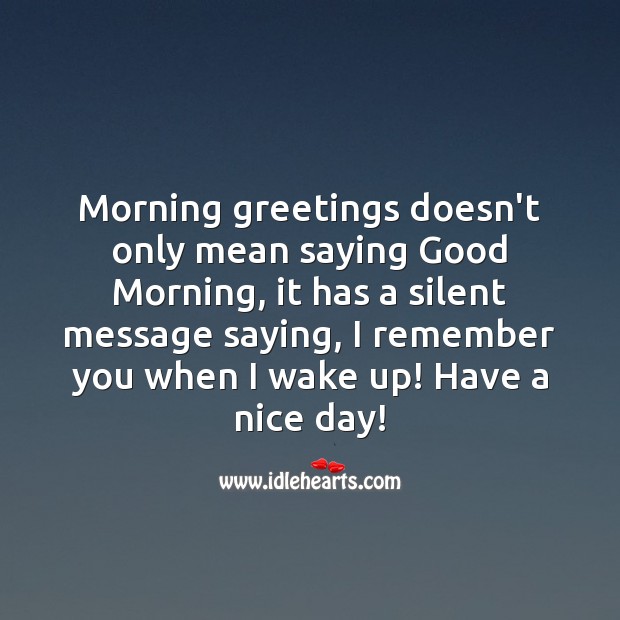 Morning greetings doesn’t only mean saying Good Morning. Good Morning Quotes Image