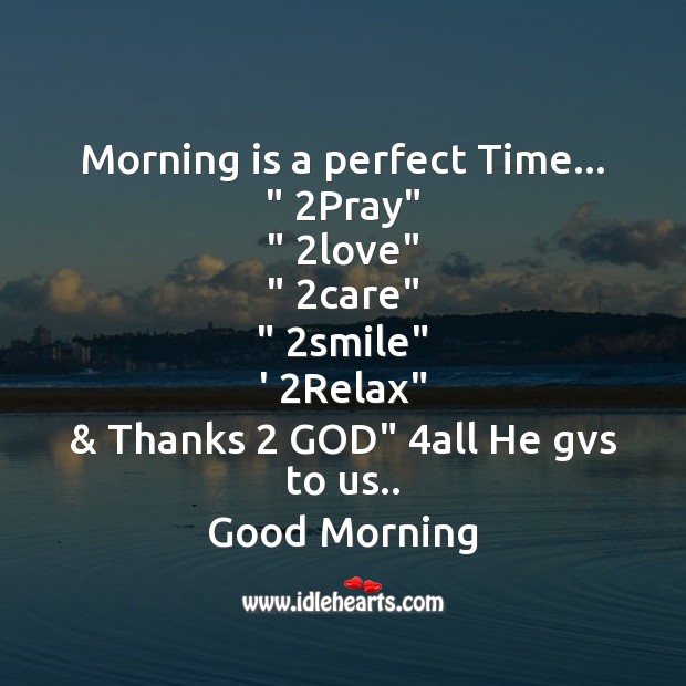 Morning is a perfect time Good Morning Quotes Image