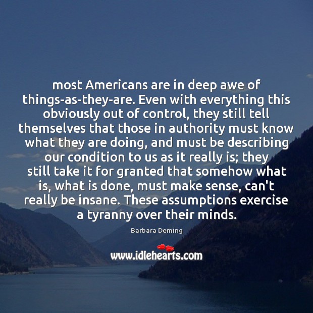 Most Americans are in deep awe of things-as-they-are. Even with everything this Exercise Quotes Image