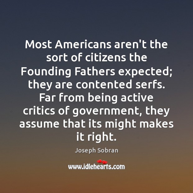 Most Americans aren’t the sort of citizens the Founding Fathers expected; they 