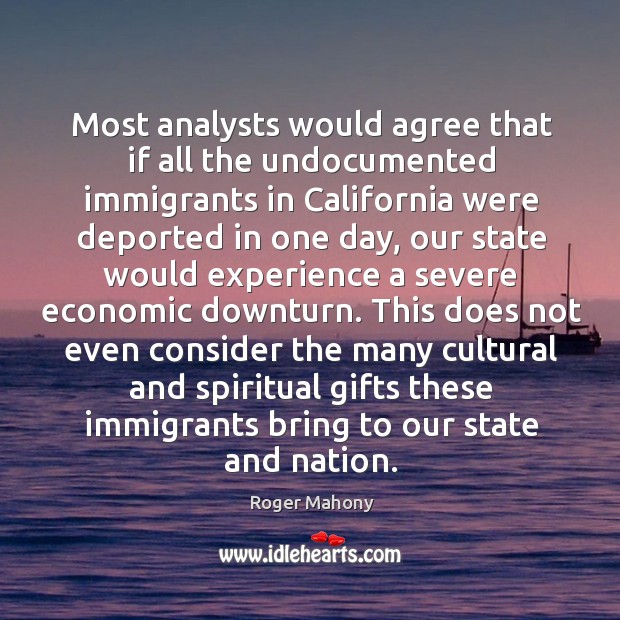 Most analysts would agree that if all the undocumented immigrants in california were Image