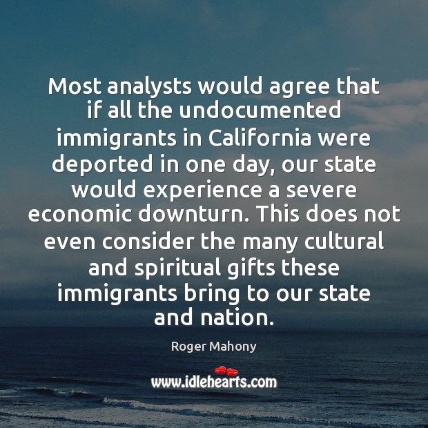 Most analysts would agree that if all the undocumented immigrants in California 