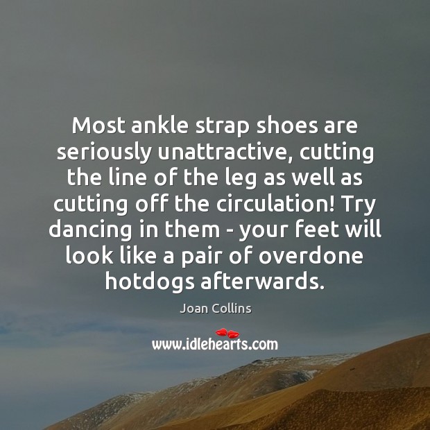 Most ankle strap shoes are seriously unattractive, cutting the line of the Image