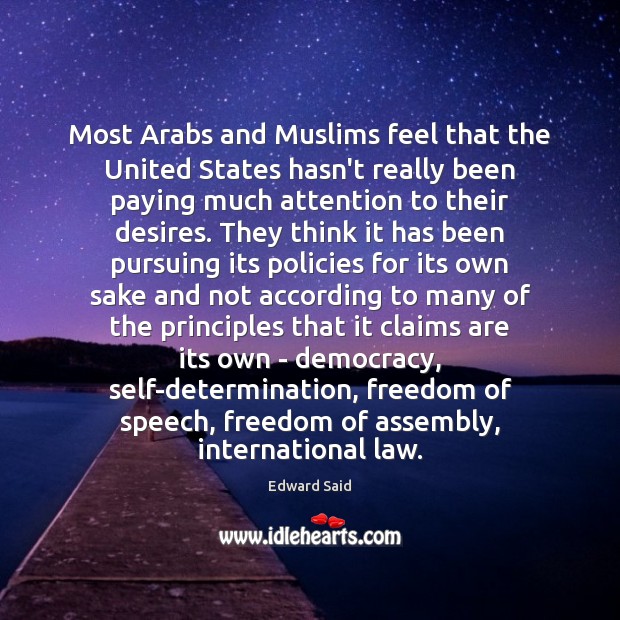 Most Arabs and Muslims feel that the United States hasn’t really been Determination Quotes Image