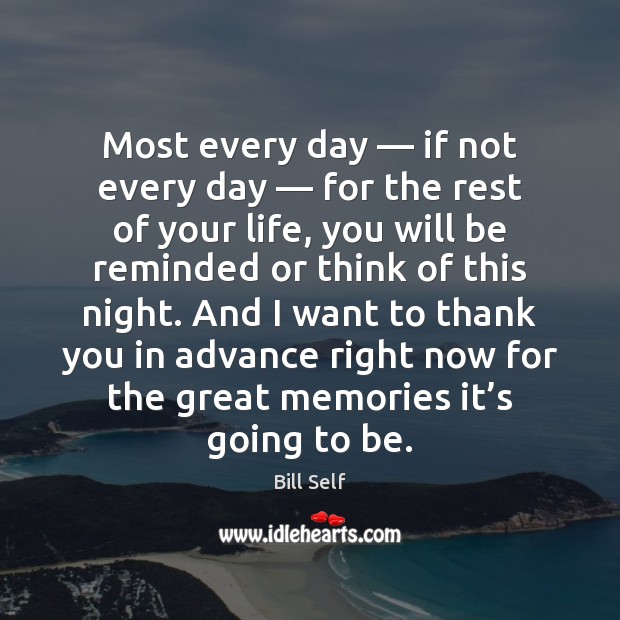 Most every day — if not every day — for the rest of your Thank You Quotes Image