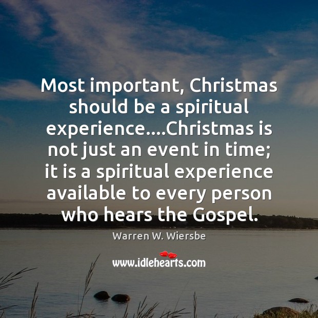 Most important, Christmas should be a spiritual experience….Christmas is not just Image