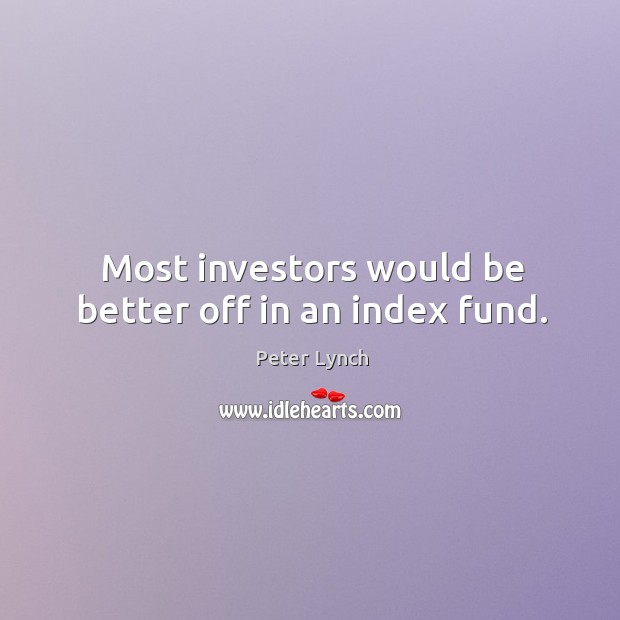 Most investors would be better off in an index fund. Image