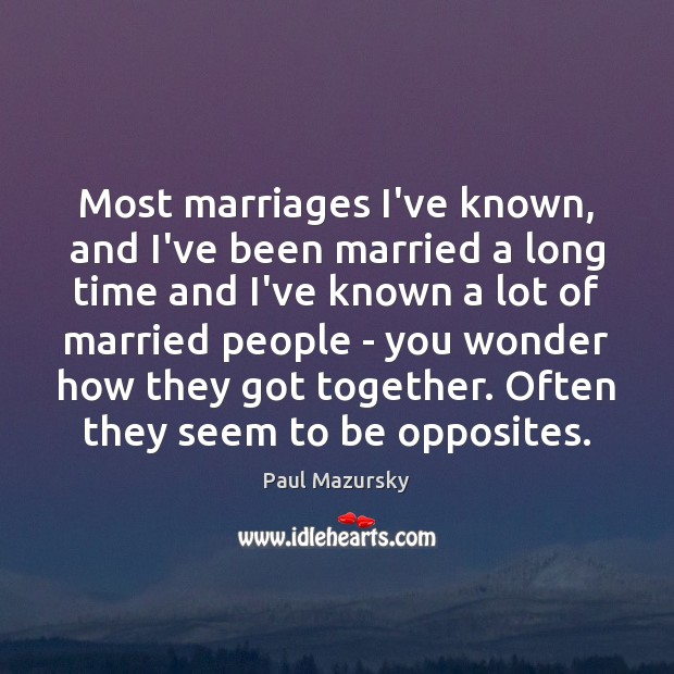 Most marriages I’ve known, and I’ve been married a long time and Image
