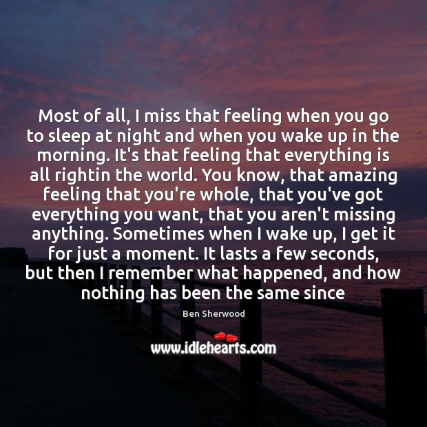 Most of all, I miss that feeling when you go to sleep Image