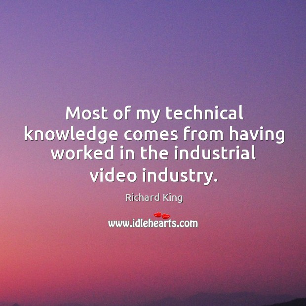 Most of my technical knowledge comes from having worked in the industrial video industry. Image