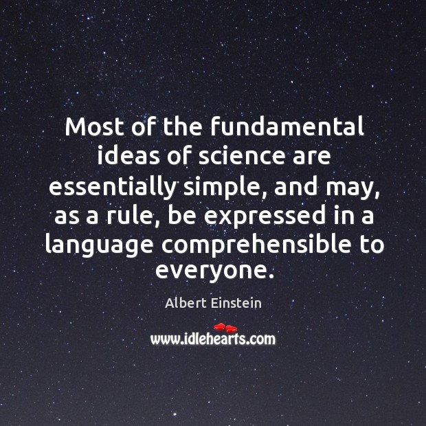 Most of the fundamental ideas of science are essentially simple, and may, as a rule Image