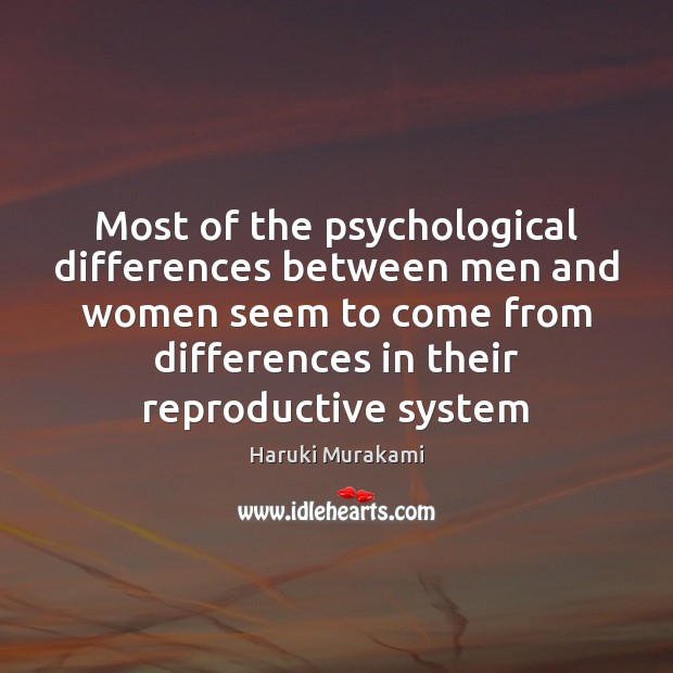 Most of the psychological differences between men and women seem to come Image