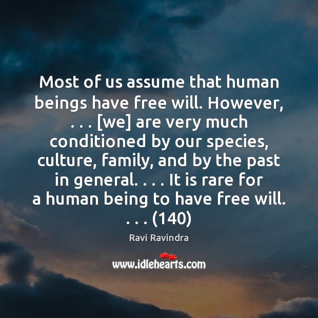 Most of us assume that human beings have free will. However, . . . [we] Image