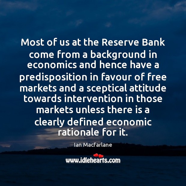 Most of us at the Reserve Bank come from a background in Image