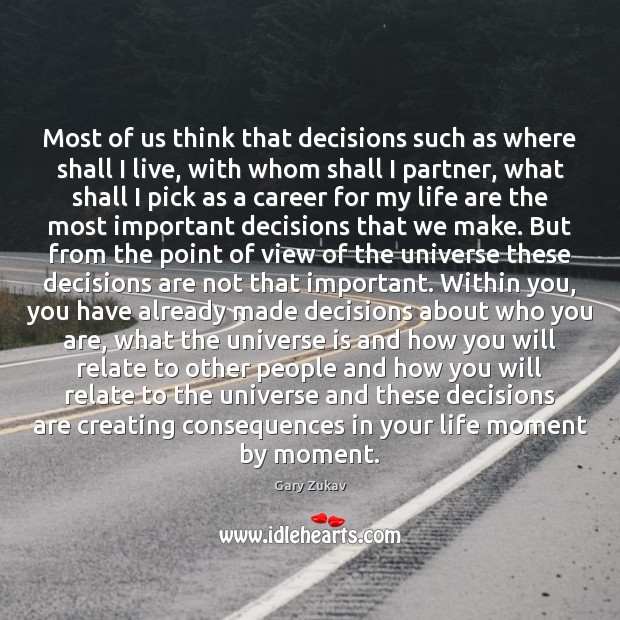 Most of us think that decisions such as where shall I live, Image