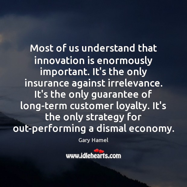 Most of us understand that innovation is enormously important. It’s the only Image