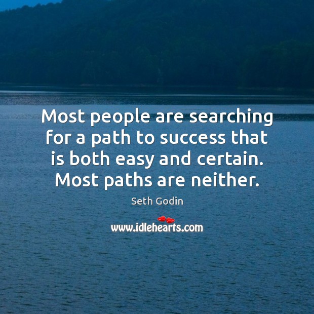 Most people are searching for a path to success that is both Image