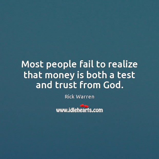 Most people fail to realize that money is both a test and trust from God. Image