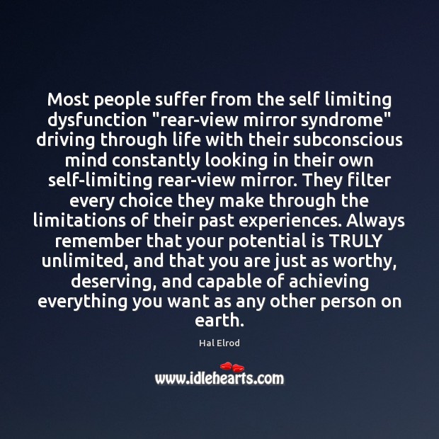 Most people suffer from the self limiting dysfunction “rear-view mirror syndrome” driving Image
