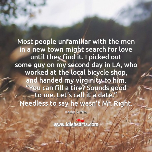 Most people unfamiliar with the men in a new town might search Image