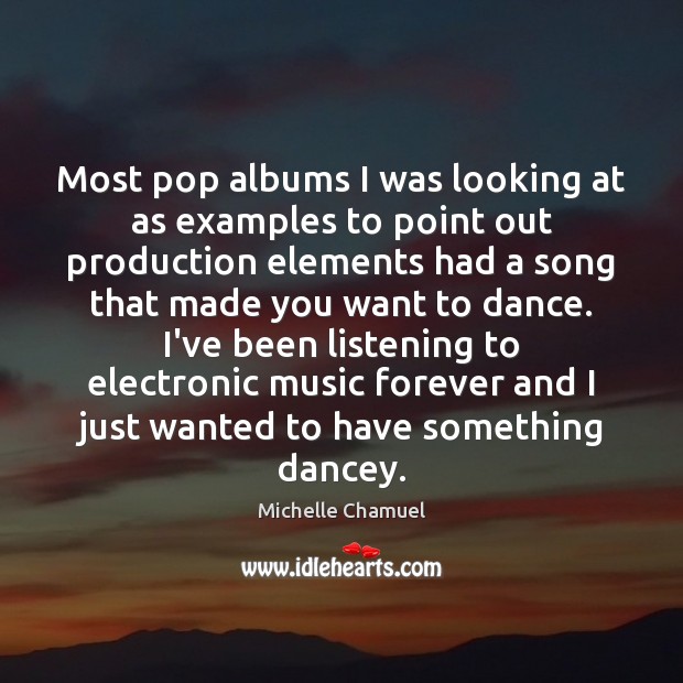 Most pop albums I was looking at as examples to point out Michelle Chamuel Picture Quote