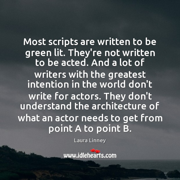 Most scripts are written to be green lit. They’re not written to Image