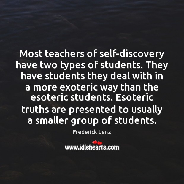 Most teachers of self-discovery have two types of students. They have students Image