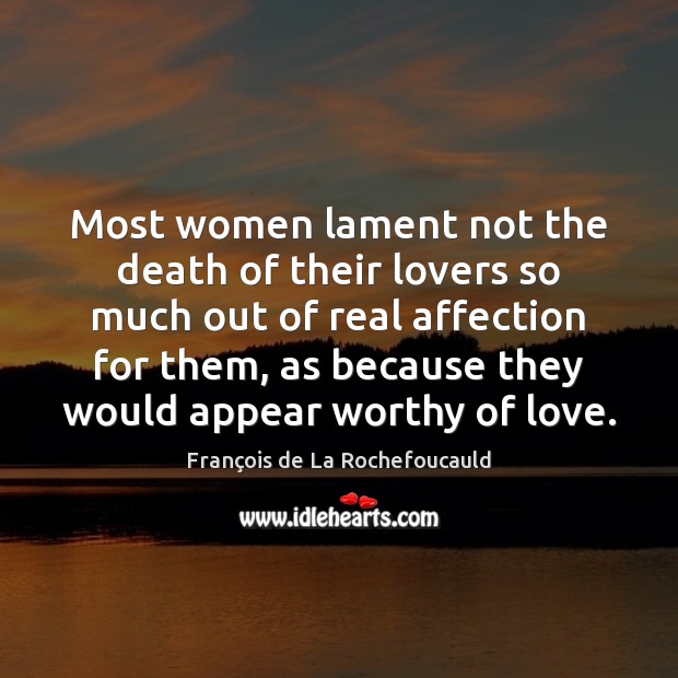 Most women lament not the death of their lovers so much out Image