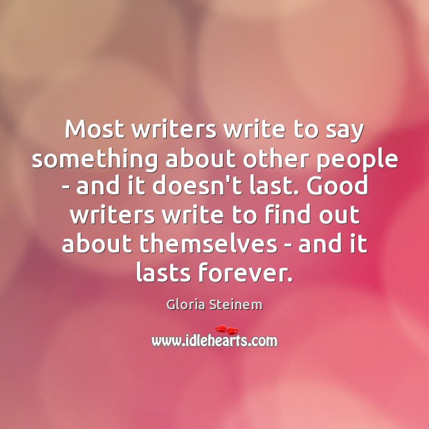 Most writers write to say something about other people – and it Image