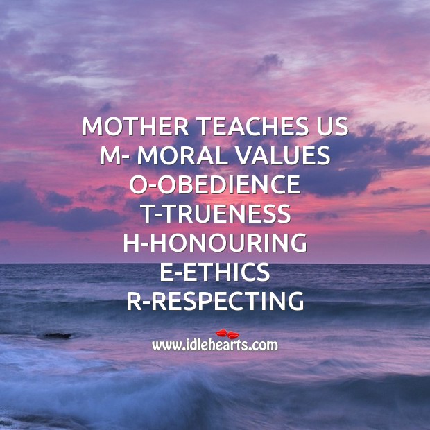 Mother teaches us m- moral values Mother’s Day Messages Image