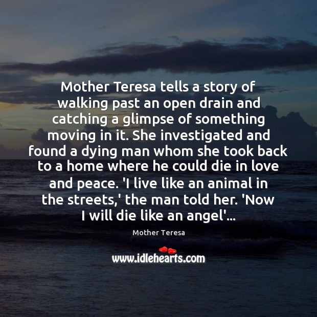 Mother Teresa tells a story of walking past an open drain and Image