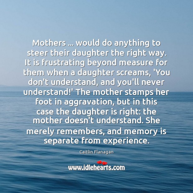 Mothers … would do anything to steer their daughter the right way. It Image