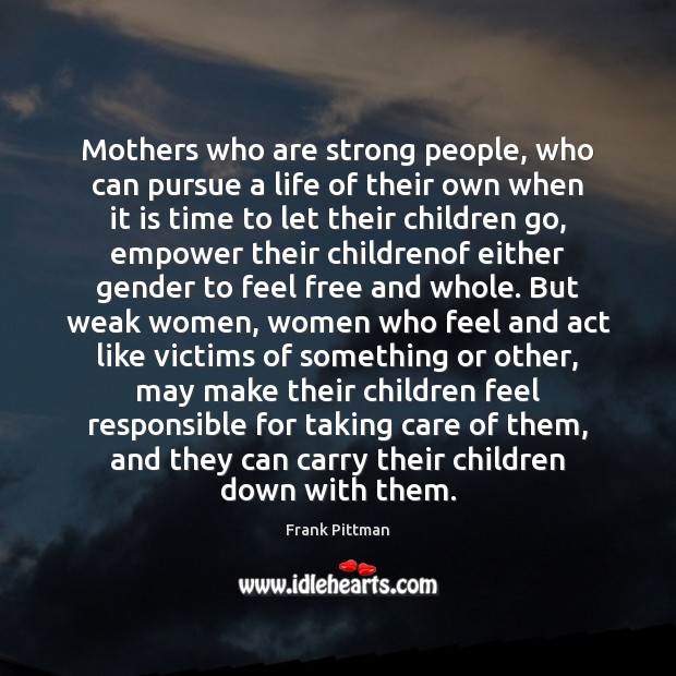 Mothers who are strong people, who can pursue a life of their Image