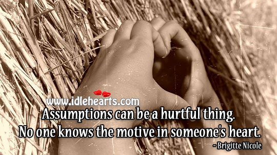 Assumptions can be a hurtful Heart Touching Quotes Image