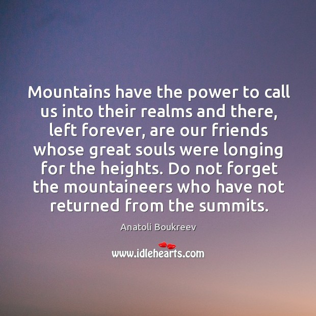 Mountains have the power to call us into their realms and there, Image