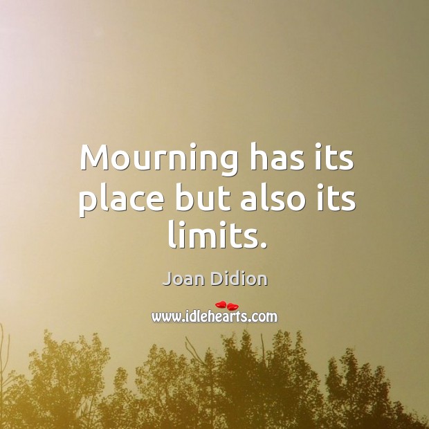 Mourning has its place but also its limits. Image